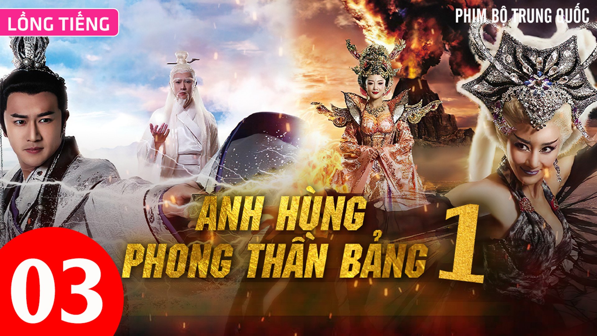 Phim Bộ Hay: ANH HÙNG PHONG THẦN BẢNG - Tập 03 (Lồng Tiếng) | Phim Bộ Trung Quốc Hay Nhất 2023