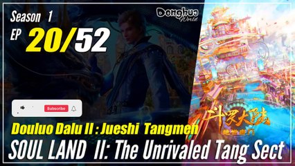 【Douluo Dalu 2】  S1 Episode 20  - Soul Land 2 : The Unrivaled Tang Sect | 1080P