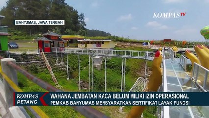 Wahana Jembatan Kaca The Geong di Banyumas Tidak Memiliki Izin Kelayakan
