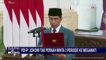 PDIP Sebut Jokowi Tak Minta Perpanjangan Jabatan 3 Periode ke Megawati