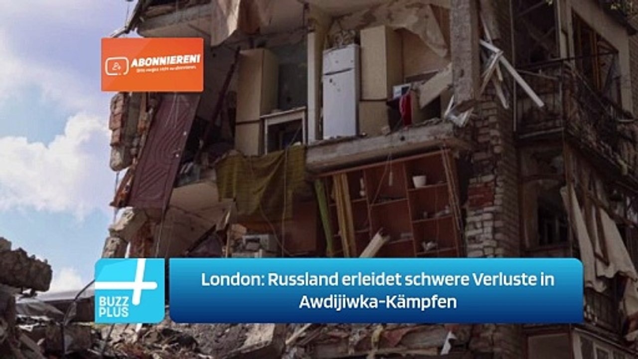 London: Russland erleidet schwere Verluste in Awdijiwka-Kämpfen