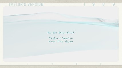 Taylor Swift - Is It Over Now? (Taylor's Version) (From The Vault) (Lyric Video)