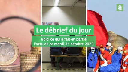 Le débrief du 31 octobre 2023