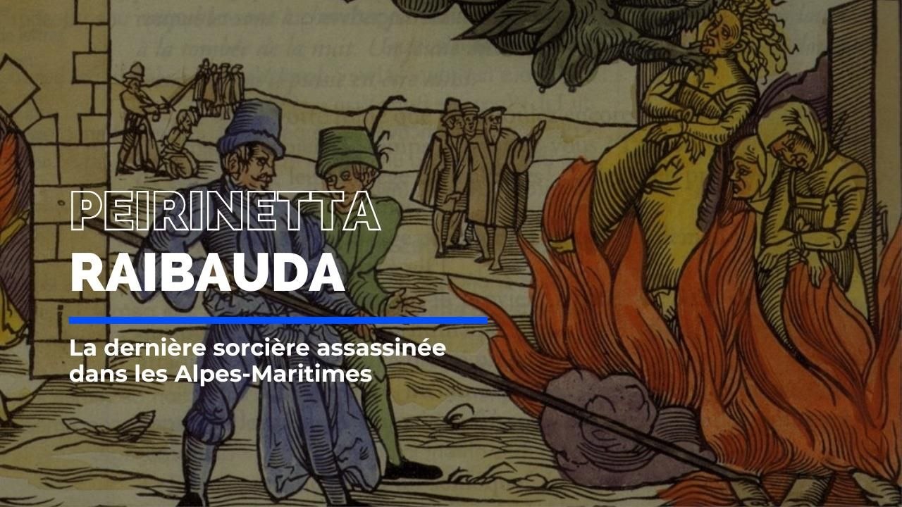 Qui était la dernière sorcière assassinée dans les Alpes-Maritimes ?