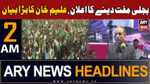 ARY News 2 AM Headlines 29th October 2023 | Bijli Sasti - Aleem Khan Ka Bayan