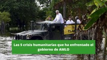 Las 5 tragedias humanitarias que ha enfrentado el gobierno de AMLO