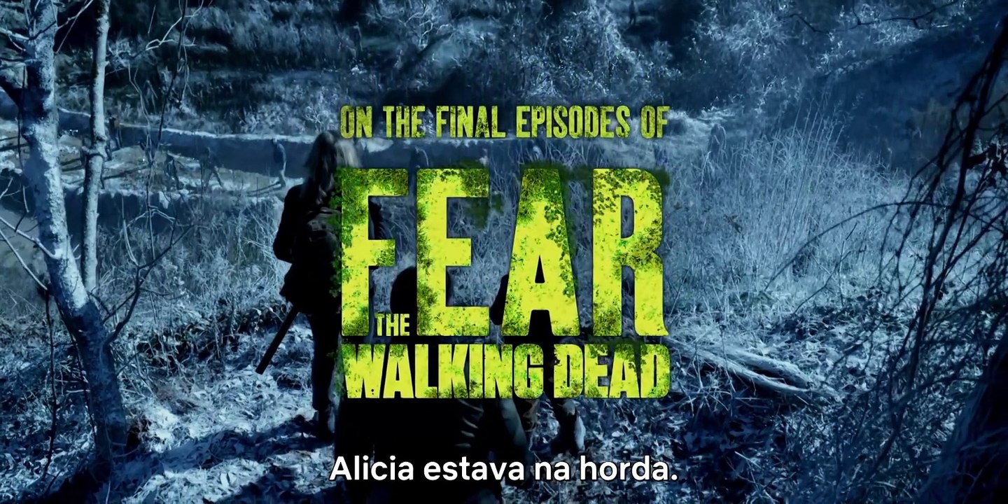 Fear the Walking Dead 8ª Temporada - Trailer dos Últimos Episódios (LEGENDADO)