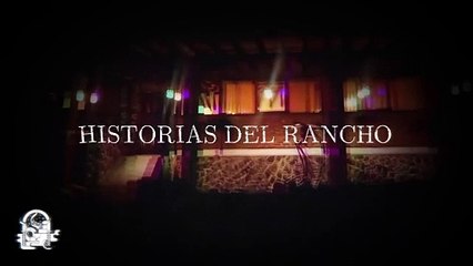 HISTORIAS DEL RANCHO (Relatos Del Campo)