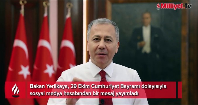 Bakan Yerlikaya'dan Cumhuriyet Bayramı mesajı