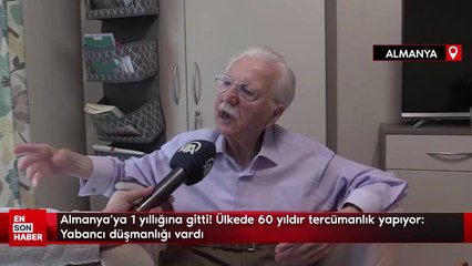 Almanya'ya 1 yıllığına gitti! Ülkede 60 yıldır tercümanlık yapıyor: Yabancı düşmanlığı vardı