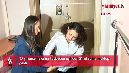 10 yıl önce hayatını kaybeden eşinden 21 yıl sonra mektup geldi!