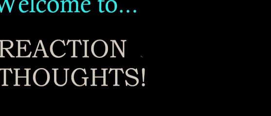 Intro - REACTION THOUGHTS