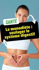 La monodiète : soulager le système digestif