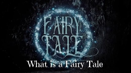 What You Need to Know About Fairy Tales