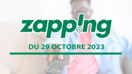 [#Zapping] du 29 octobre 2023