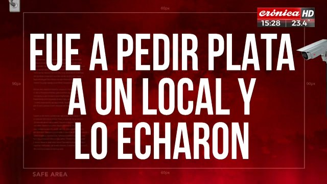 Fue a pedir plata a un local, lo echaron y en represalía rompió los vidrios del restaurante