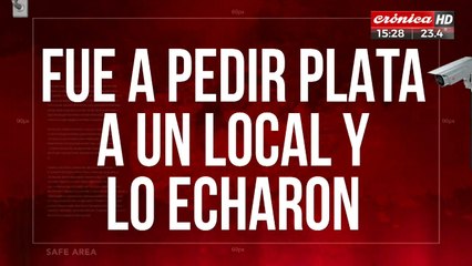 Fue a pedir plata a un local, lo echaron y en represalía rompió los vidrios del restaurante
