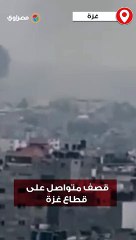 قصف متواصل على قطاع غزة