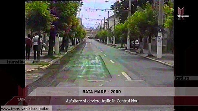 BAIA MARE (2000) - Asfaltare și deviere trafic în Centrul Nou