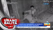 Dalawang insidente ng pamamaril sa Masbate, itinuturing na election-related violence | UB