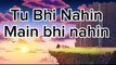 Tu Bhi Nahin Main Bhi Nahin ,Hindi Shayari #hindi #hindishayari #poetry #sadshayari #sadhindishayari