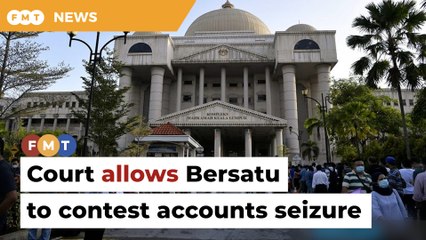 Court allows Bersatu to challenge MACC’s seizure of party's accounts