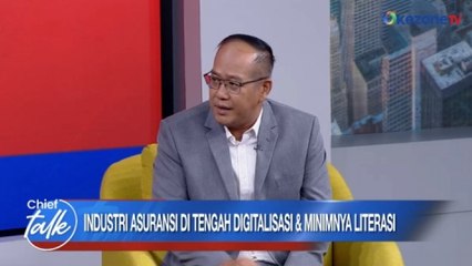 CHIEF TALK: Industri Asuransi di Tengah Digitalisasi & Minimnya Literasi