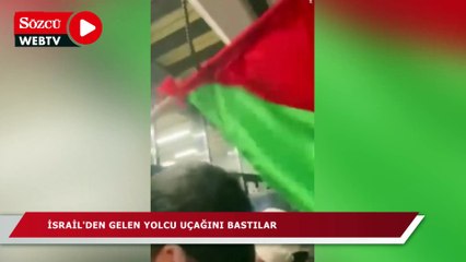 İsrail'den gelen yolcu uçağını bastılar, havalimanı karıştı