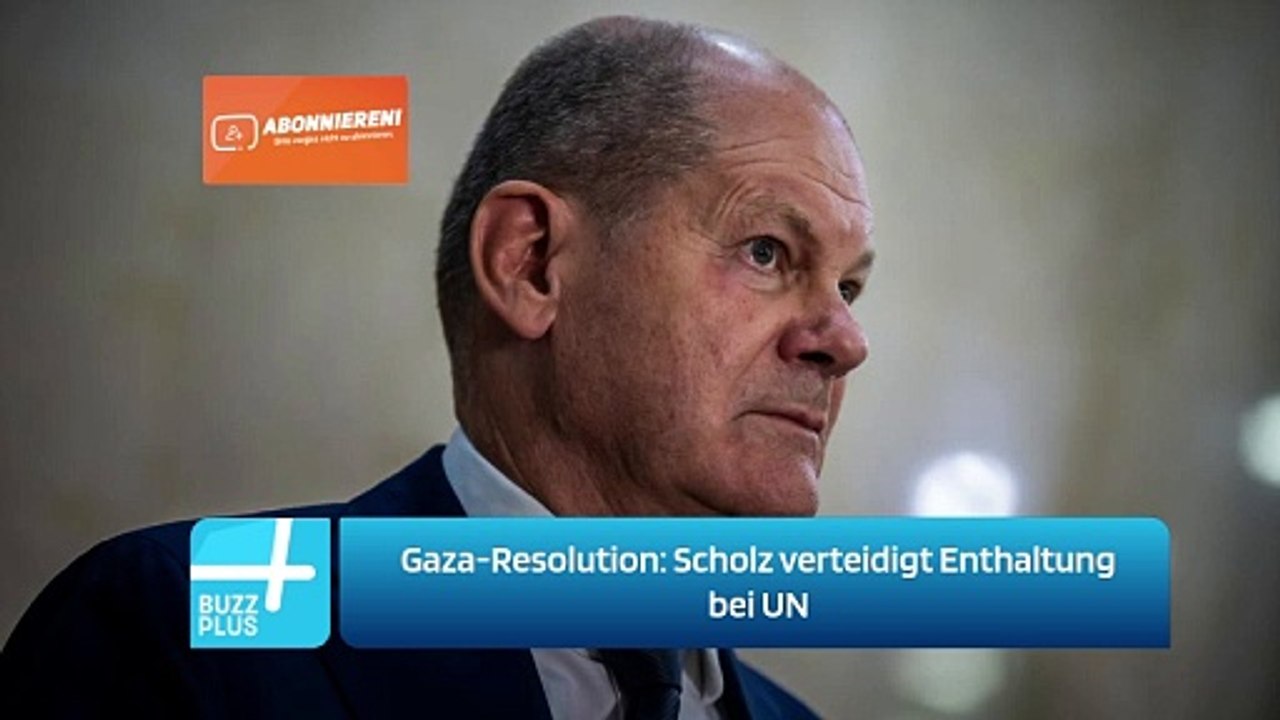 Gaza-Resolution: Scholz verteidigt Enthaltung bei UN
