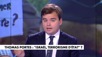 L'édito de Gauthier Le Bret : «Thomas Portes : "Israël, terrorisme d'État" ?»