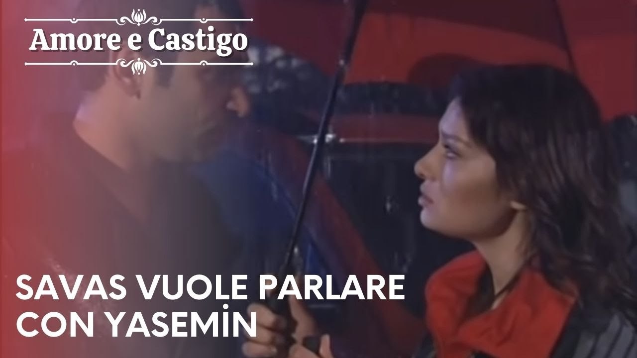 "Savas vuole parlare con Yasemin | Amore e Castigo - Episodio 11 "