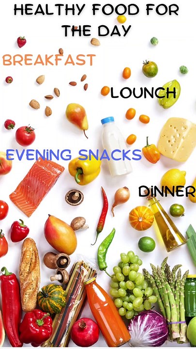 healthy food for breakfast launch dinner |
