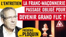 La franc-maçonnerie, passage obligé pour devenir grand flic ?