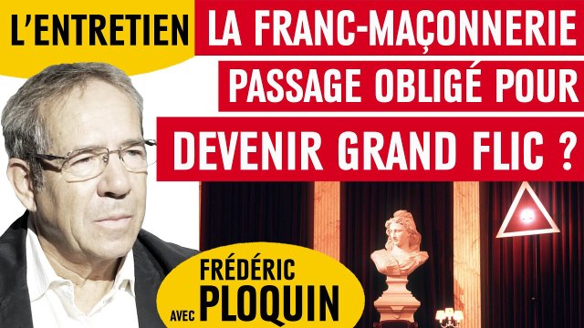 La franc-maçonnerie, passage obligé pour devenir grand flic ?