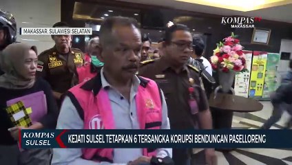 Kejati Sulsel Tetapkan 6 Tersangka Korupsi Bendungan Paselloreng