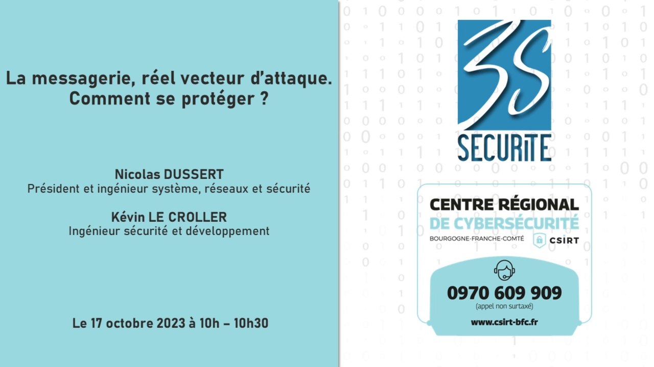[WEBINAIRE] CSIRT-BFC / 3S Sécurité - La Messagerie, réel vecteur d'attaque. Comment se protéger ?