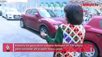 Kadıköy’de TIR dehşeti! 20’den fazla araca çarparak ilerledi