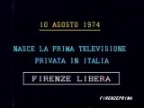 Decennale  della nascita della prima TV privata italiana 10 Agosto 1974,  Firenze Libera