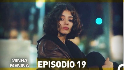 Minha Menina Parte  19 (Dublagem em Português)