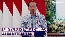 Jokowi Minta Pj Kepala Daerah Jaga Netralitas Jelang Pemilu 2024: Jangan sampai Memihak