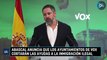 Abascal anuncia que los ayuntamientos de Vox cortarán las ayudas a la inmigración ilegal