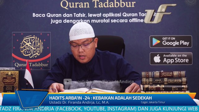 Syarah Hadits Arbain #24 - Setiap Kebaikan Adalah Sedekah - Ustadz Dr. Firanda Andirja M.A.