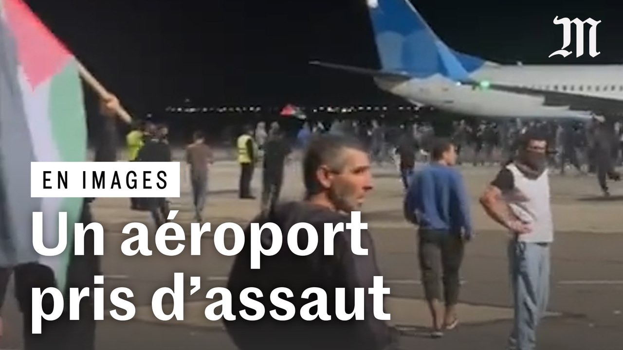 Au Daghestan, un aéroport pris d’assaut par une foule hostile à Israël