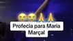 Cantora Maria Marçal recebe profecia