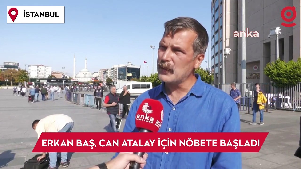TİP Genel Başkanı Erkan Baş, Can Atalay için İstanbul Adliyesi önünde nöbete başladı