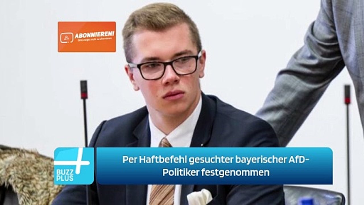 Per Haftbefehl gesuchter bayerischer AfD-Politiker festgenommen