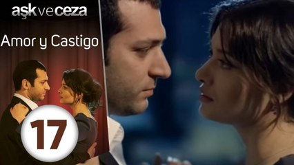 Amor y Castigo - Capitulo 17 | Mejores Escenas
