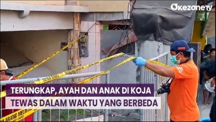 Terungkap, Ayah dan Anak di Koja Tewas dalam Waktu yang Berbeda