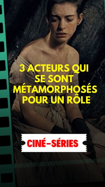 Ces stars qui se sont métamorphosés pour un rôle