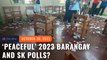 2023 barangay polls: 'Peaceful' despite cases of violence on election day